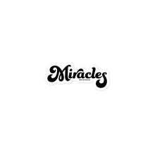 Load image into Gallery viewer, Miracles Sticker
